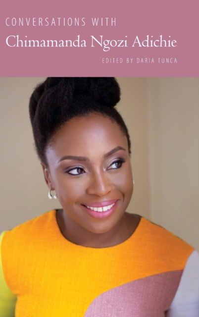 Conversations with Chimamanda Ngozi Adichie, Hardback Book