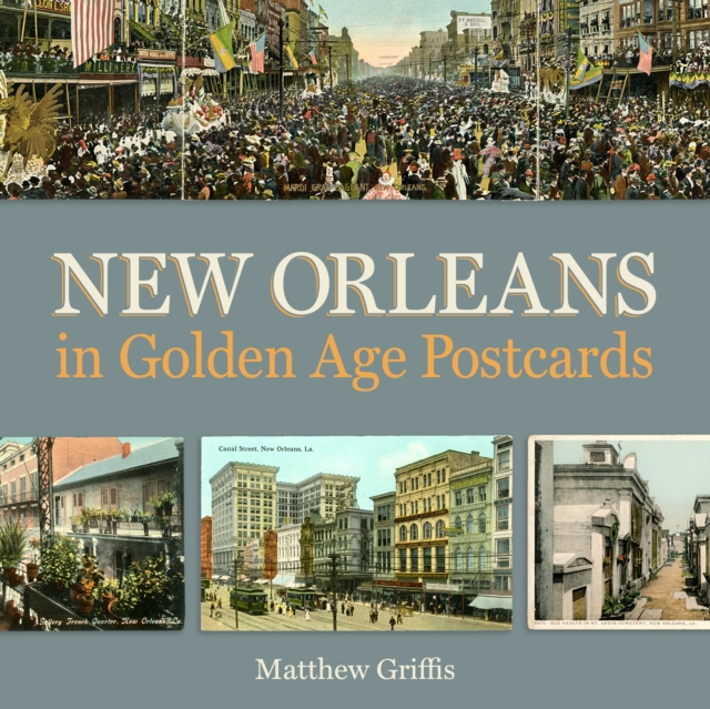 New Orleans in Golden Age Postcards, EPUB eBook