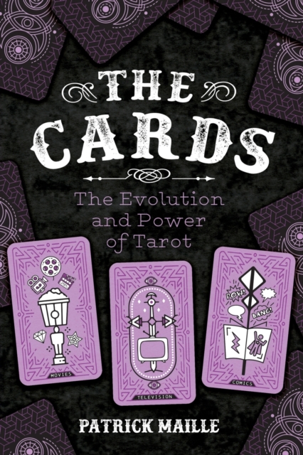 The Cards : The Evolution and Power of Tarot, Paperback / softback Book