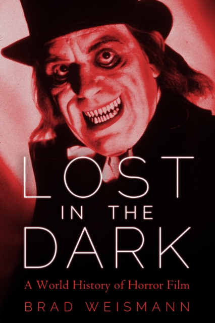 Lost in the Dark : A World History of Horror Film, PDF eBook