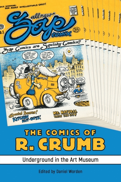 The Comics of R. Crumb : Underground in the Art Museum, Paperback / softback Book