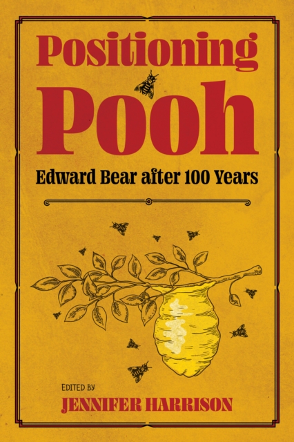 Positioning Pooh : Edward Bear after One Hundred Years, PDF eBook