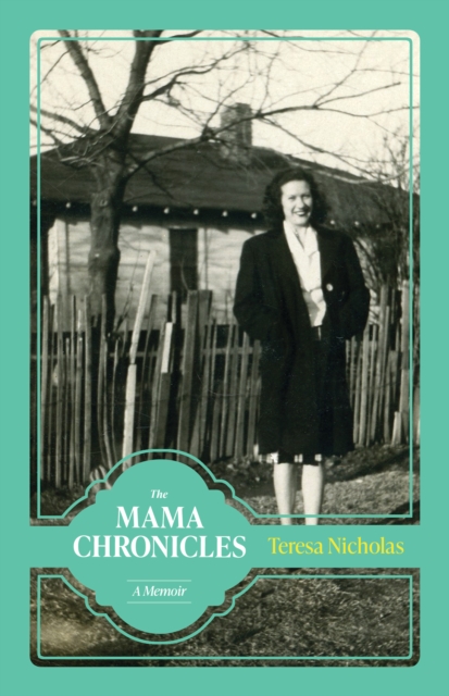 The Mama Chronicles : A Memoir, PDF eBook