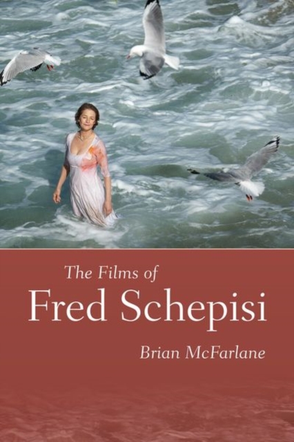 The Films of Fred Schepisi, Hardback Book