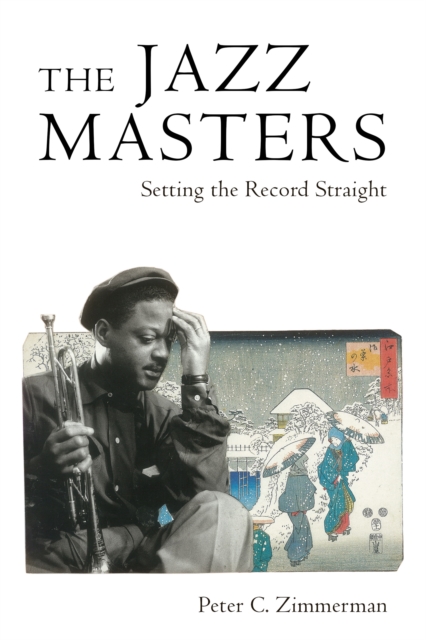 The Jazz Masters : Setting the Record Straight, PDF eBook