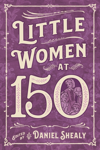 Little Women at 150, Paperback / softback Book