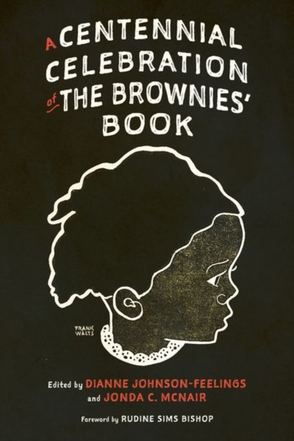 A Centennial Celebration of The Brownies’ Book, Hardback Book