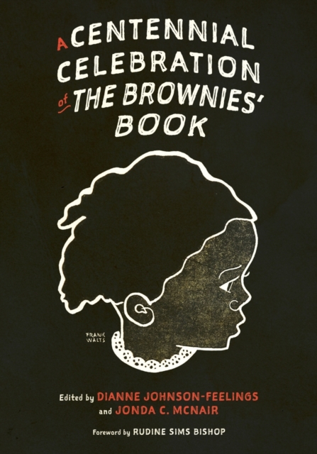A Centennial Celebration of The Brownies’ Book, Paperback / softback Book