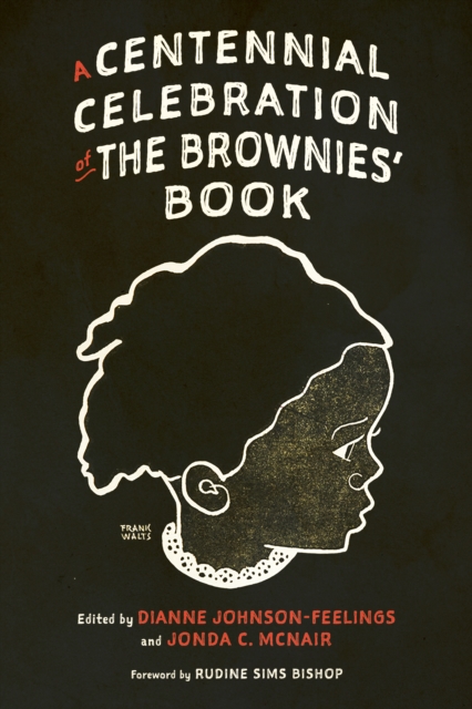 A Centennial Celebration of The Brownies' Book, PDF eBook
