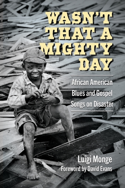 Wasn’t That a Mighty Day : African American Blues and Gospel Songs on Disaster, Paperback / softback Book
