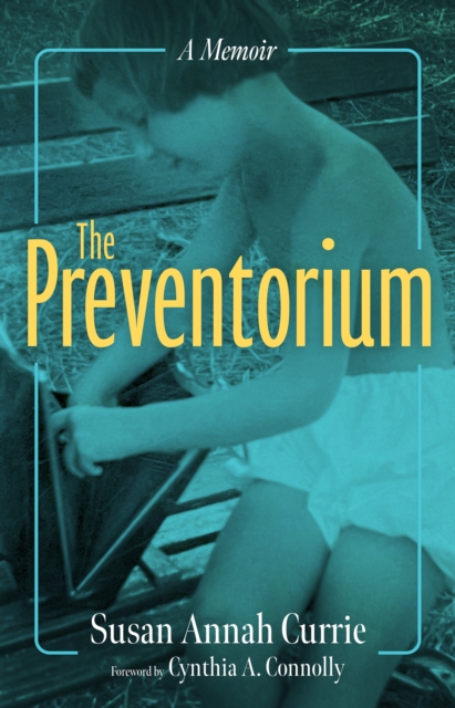 The Preventorium : A Memoir, EPUB eBook