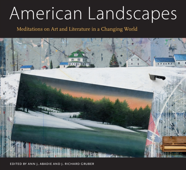 American Landscapes : Meditations on Art and Literature in a Changing World, PDF eBook