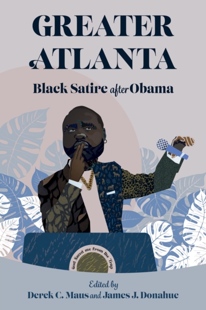 Greater Atlanta : Black Satire after Obama, Hardback Book