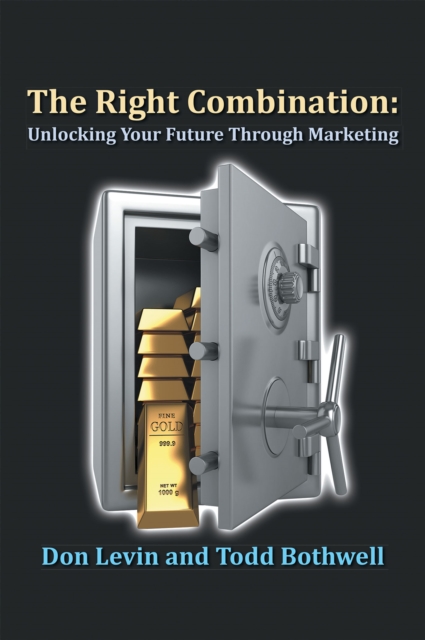The Right Combination : Unlocking Your Future Through Marketing, EPUB eBook