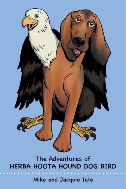 The Adventures of Herba Hoota Hound Dog Bird, EPUB eBook