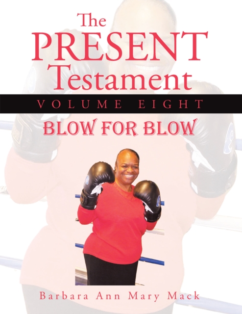 The Present Testament Volume Eight : Blow for Blow, EPUB eBook