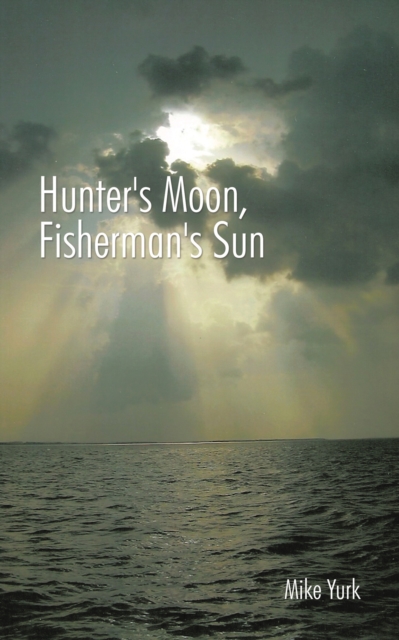Hunter's Moon, Fisherman's Sun, EPUB eBook