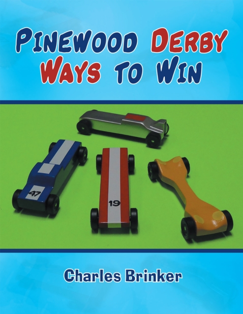 Pinewood Derby Ways to Win, EPUB eBook