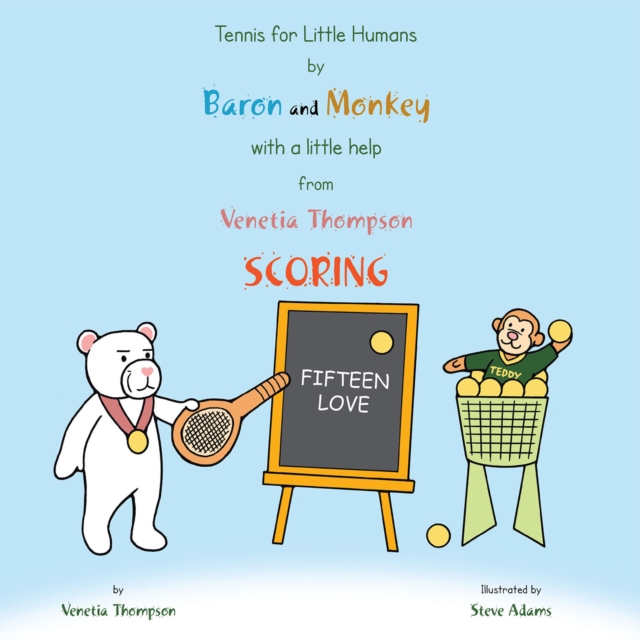 Tennis for Little Humans by Baron and Monkey with a Little Help from Venetia Thompson : Scoring, EPUB eBook