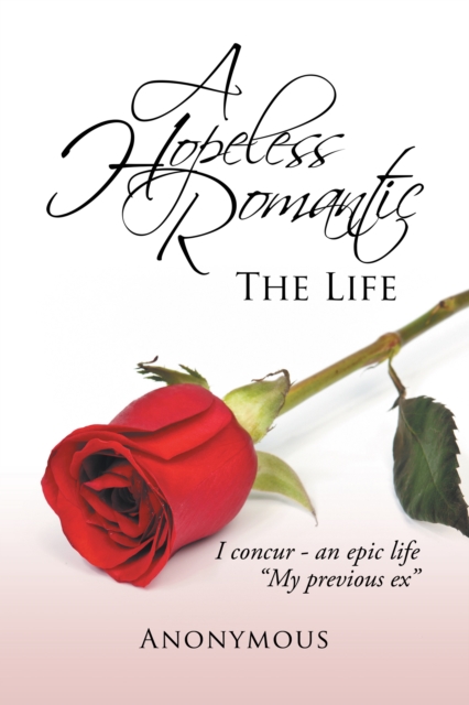 A Hopeless Romantic : The Life, EPUB eBook