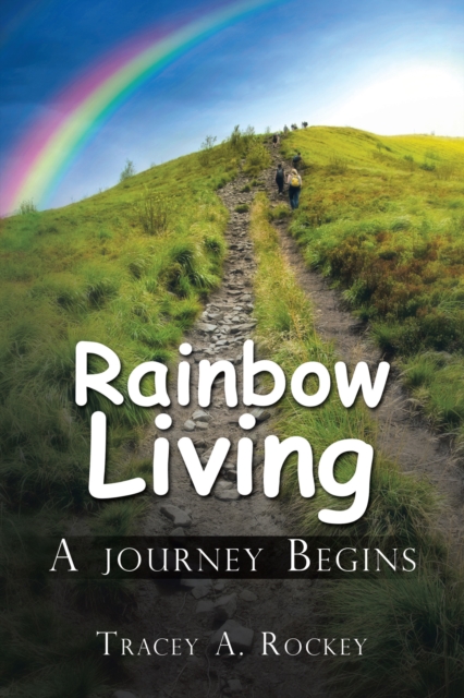 Rainbow Living : A Journey Begins, EPUB eBook