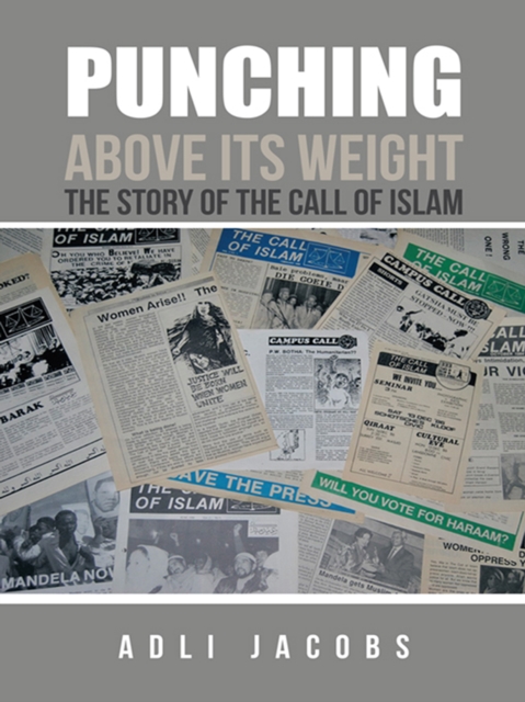 Punching Above Its Weight : The Story of the Call of Islam, EPUB eBook