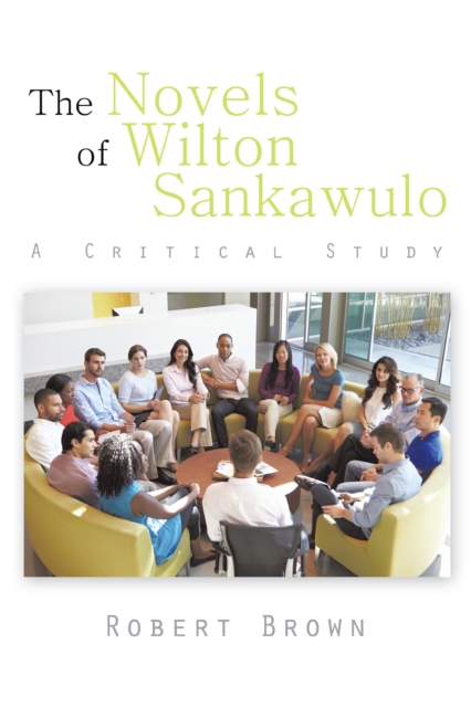 The Novels of Wilton Sankawulo : A Critical Study, EPUB eBook
