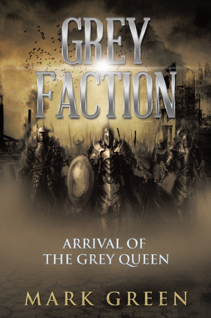 Grey Faction : Arrival of the Grey Queen, EPUB eBook