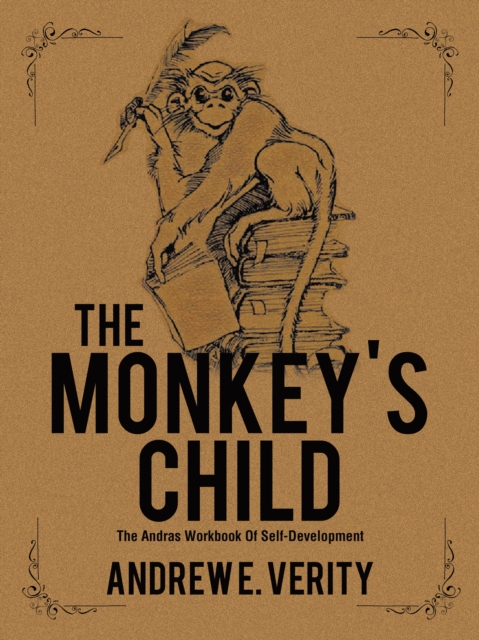 The Monkey's Child : The Andras Workbook of Self-Development, EPUB eBook