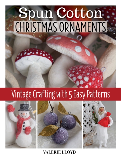 Spun Cotton Christmas Ornaments, Paperback / softback Book