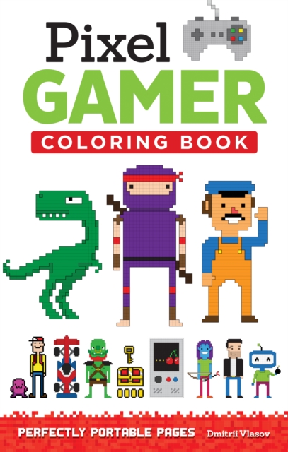 Pixel Gamer : Perfectly Portable Pages, Paperback / softback Book