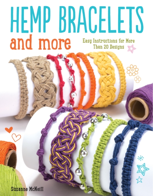 Hemp Bracelets and More : Easy Instructions for More Than 20 Designs, Paperback / softback Book