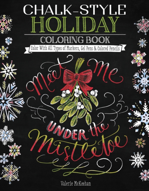 Chalk-Style Holiday Coloring Book : Color with All Types of Markers, Gel Pens & Colored Pencils, Paperback / softback Book