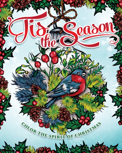 Tis the Season : A Christmas Spirit Coloring Book, Paperback / softback Book