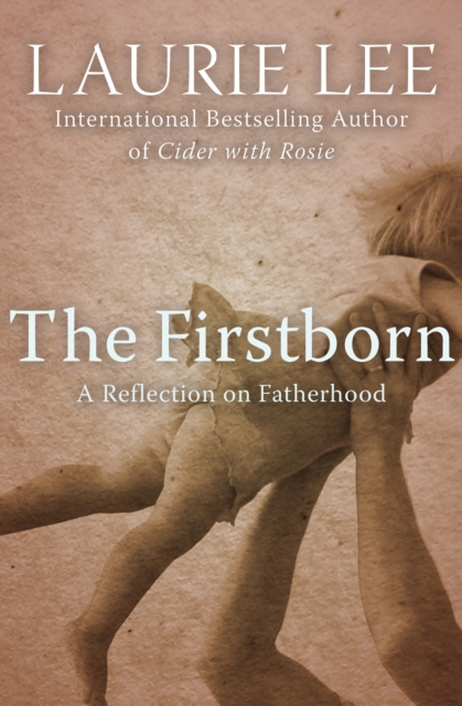 The Firstborn : A Reflection on Fatherhood, EPUB eBook