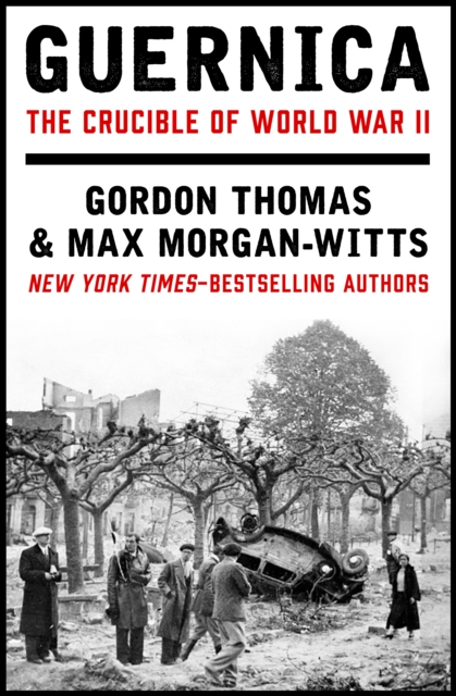 Guernica : The Crucible of World War II, EPUB eBook