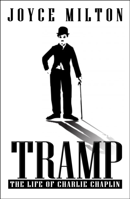 Tramp : The Life of Charlie Chaplin, EPUB eBook