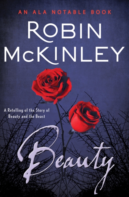 Beauty : A Retelling of the Story of Beauty and the Beast, EPUB eBook