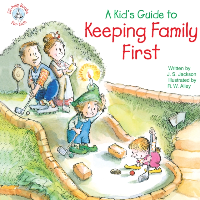 A Kid's Guide to Keeping Family First, EPUB eBook