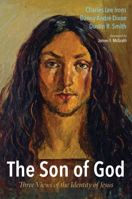 The Son of God : Three Views of the Identity of Jesus, EPUB eBook