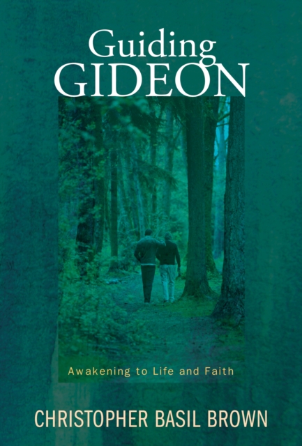 Guiding Gideon : Awakening to Life and Faith, EPUB eBook