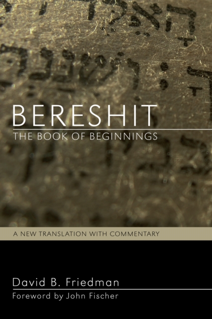Bereshit, The Book of Beginnings : A New Translation with Commentary, EPUB eBook