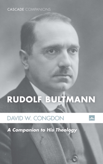 Rudolf Bultmann : A Companion to His Theology, EPUB eBook
