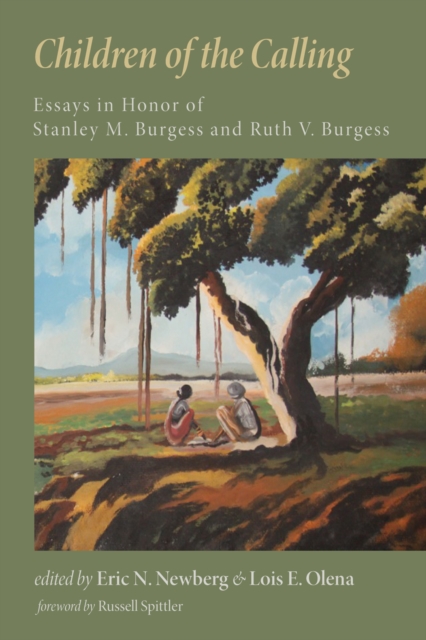 Children of the Calling : Essays in Honor of Stanley M. Burgess and Ruth V. Burgess, EPUB eBook