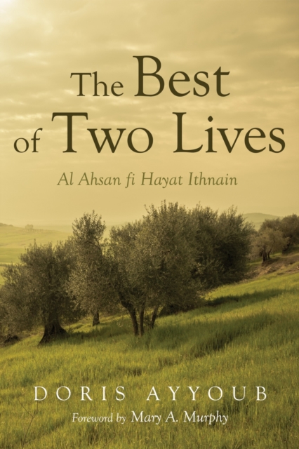 The Best of Two Lives : Al Ahsan fi Hayat Ithnain, EPUB eBook