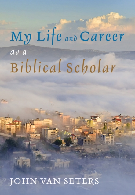 My Life and Career as a Biblical Scholar, EPUB eBook