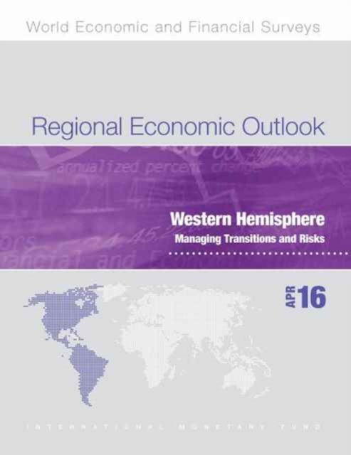 Regional economic outlook : Western Hemisphere, managing transitions and risks, Paperback / softback Book