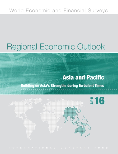 Regional economic outlook : Asia and Pacific, building on Asia's strengths during turbulent times, Paperback / softback Book
