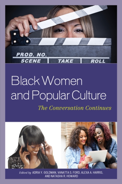 Black Women and Popular Culture : The Conversation Continues, Paperback / softback Book
