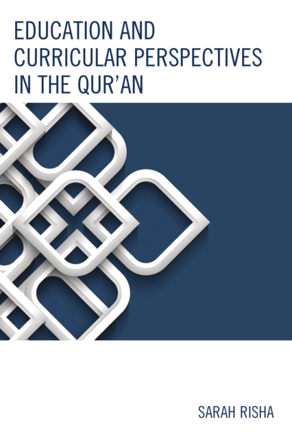 Education and Curricular Perspectives in the Qur'an, Hardback Book